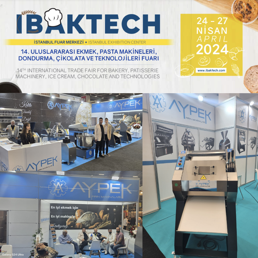 Aypek - Aypek Bäckereimaschinen auf der 14. Internationalen IBAKTECH-Messe!